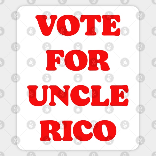 Vote For Uncle Rico Sticker by darklordpug